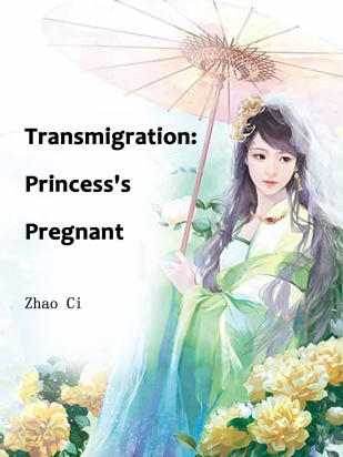 Transmigration: Princess's Pregnant